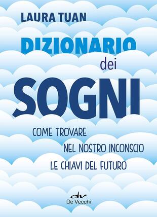 copertina Dizionario dei sogni. Come trovare nel nostro inconscio le chiavi del futuro