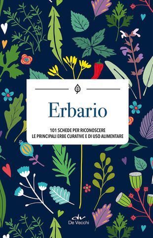 copertina Erbario. 101 schede per riconoscere le principali erbe curative e di uso alimentare