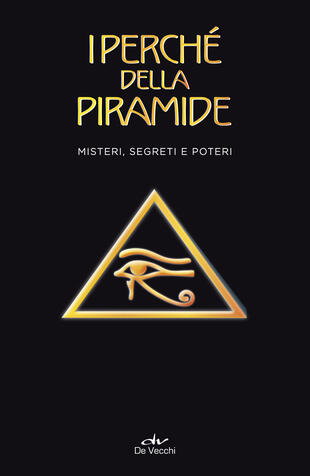 copertina I perché della piramide. Misteri, segreti e poteri