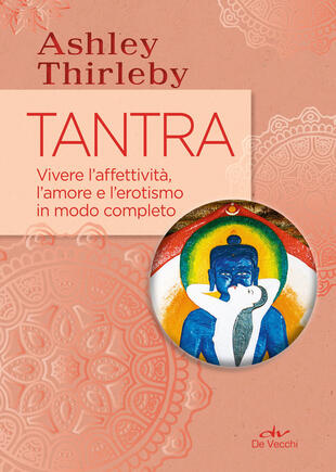 copertina Tantra. Vivere l'affettività, l'amore e l'erotismo in modo completo