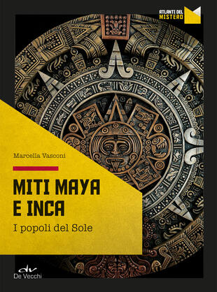 copertina Miti maya e inca. I popoli del sole