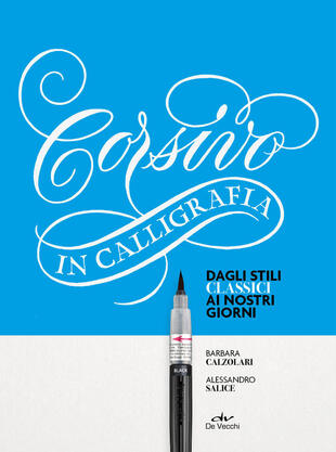 copertina Corsivo in calligrafia. Dagli stili classici ai nostri giorni. Con 1 penna Pentel e 1 quaderno Moleskine