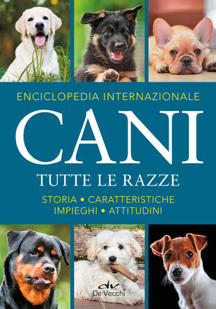 copertina Enciclopedia internazionale. Cani. Tutte le razze. Storia, caratteristiche, attitudini, impieghi
