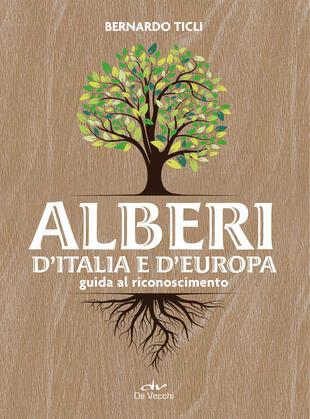 copertina Alberi d'Italia e d'Europa. Guida al riconoscimento