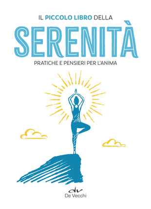 copertina Il piccolo libro della serenità. Pratiche e pensieri per l'anima