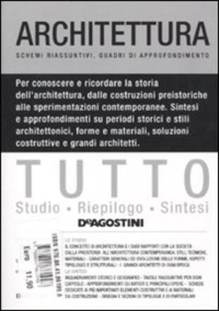 copertina Tutto architettura. Schemi riassuntivi, quadri d'approfondimento