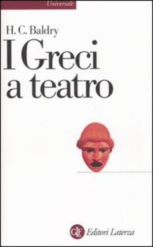 copertina I greci a teatro. Spettacolo e forme della tragedia