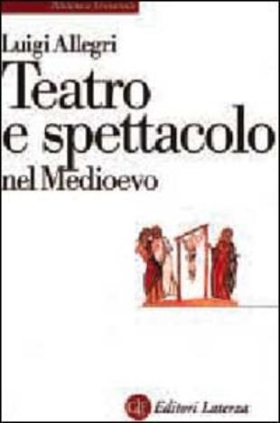 copertina Teatro e spettacolo nel Medioevo