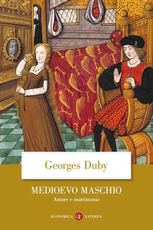 copertina Medioevo maschio. Amore e matrimonio