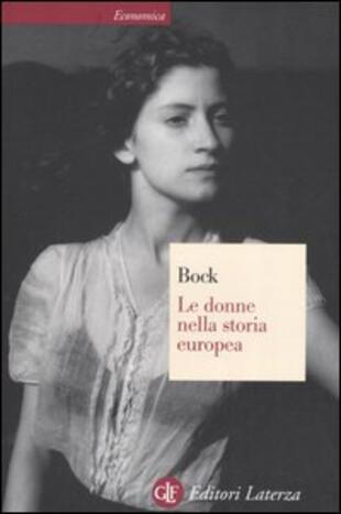 copertina Le donne nella storia europea. Dal Medioevo ai nostri giorni