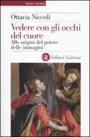 copertina Vedere con gli occhi del cuore. Alle origini del potere delle immagini