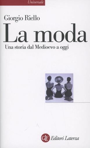 copertina La moda. Una storia dal Medioevo a oggi