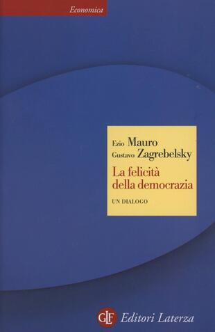 copertina La felicità della democrazia. Un dialogo
