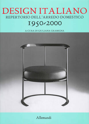 copertina Design italiano. Repertorio dell'arredamento domestico 1950-2000. Ediz. illustrata
