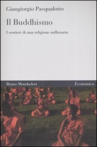 copertina Il buddhismo. I sentieri di una religione millenaria