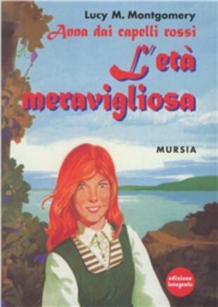 copertina Anna dai capelli rossi. L'et&agrave; meravigliosa. Ediz. integrale