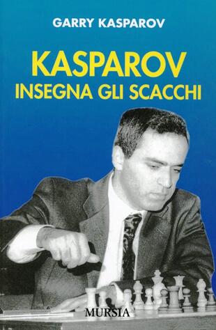 copertina Kasparov insegna gli scacchi