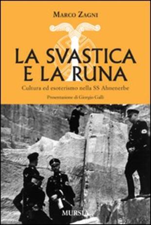 copertina La svastica e la runa. Cultura ed esoterismo nella SS Ahnenerbe
