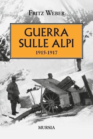 copertina Guerra sulle Alpi. 1915-1917