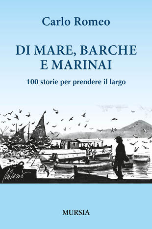 copertina Di mare, barche e marinai. 100 storie per prendere il largo