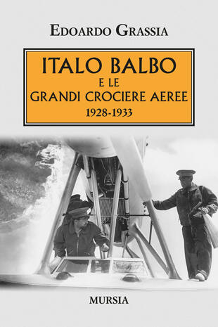 copertina Italo Balbo e le grandi crociere aeree 1928-1933