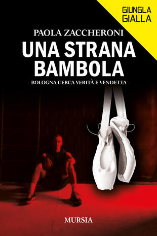 copertina Una strana bambola. Bologna cerca verit&agrave; e vendetta