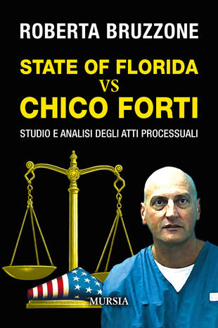 copertina State of Florida vs Chico Forti. Studio e analisi degli atti processuali