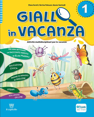 copertina Giallo in vacanza. Attività multidisciplinari per le vacanze. Per la Scuola elementare. Con e-book. Con espansione online. Vol. 1: 4 Caratteri. Con Inserto delle regole, Logicando, Narrativa: I tre porcellini e The fox and the crow
