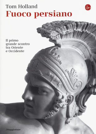 copertina Fuoco persiano. Il primo grande scontro tra Oriente e Occidente