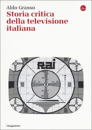 copertina Storia critica della televisione italiana
