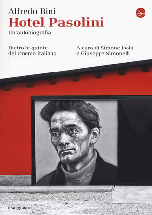 copertina Hotel Pasolini. Un'autobiografia. Dietro le quinte del cinema italiano
