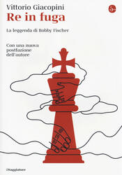 copertina Re in fuga. La leggenda di Bobby Fischer