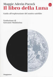 copertina Il libro della luna. Guida all'esplorazione del nostro satellite