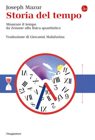 copertina Storia del tempo. Misurare il tempo da Zenone alla fisica quantistica