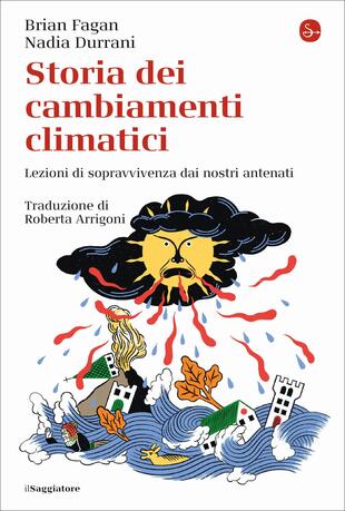copertina Storia dei cambiamenti climatici. Lezioni di sopravvivenza dai nostri antenati