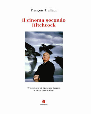 copertina Il cinema secondo Hitchcock. Ediz. deluxe