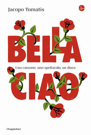copertina Bella ciao. Una canzone, uno spettacolo, un disco
