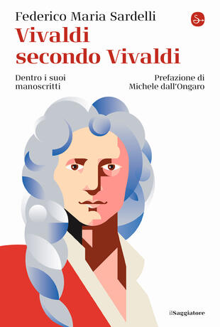 copertina Vivaldi secondo Vivaldi. Dentro i suoi manoscritti