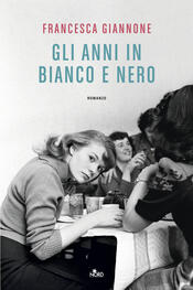 copertina Gli anni in bianco e nero