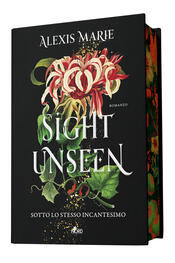 copertina Sight Unseen. Sotto lo stesso incantesimo