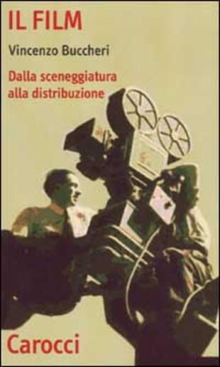 copertina Il film. Dalla sceneggiatura alla distribuzione