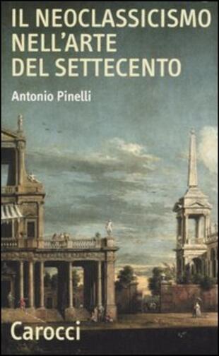 copertina Il neoclassicismo nell'arte del Settecento