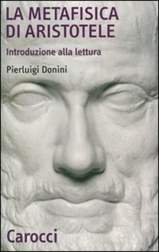 copertina La Metafisica di Aristotele. Introduzione alla lettura