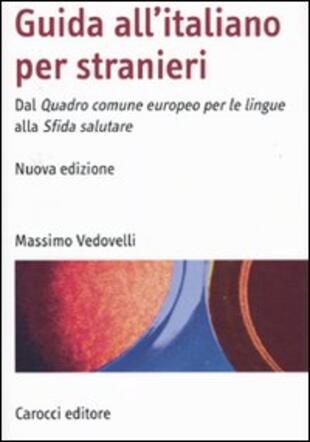 copertina Guida all'italiano per stranieri. Dal Quadro comune europeo per le lingue alla Sfida salutare