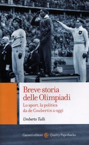 copertina Breve storia delle Olimpiadi. Lo sport, la politica da de Coubertin a oggi