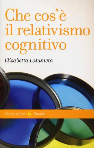 copertina Che cos'è il relativismo cognitivo