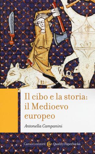 copertina Il cibo e la storia: il Medioevo europeo