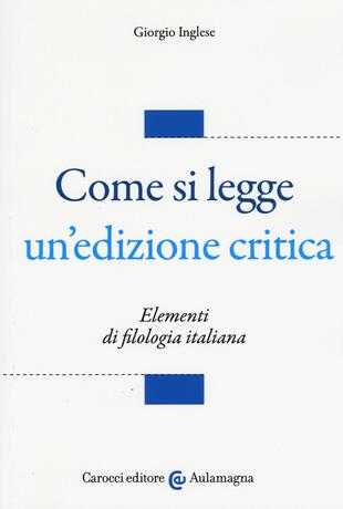 copertina Come si legge un'edizione critica. Elementi di filologia italiana