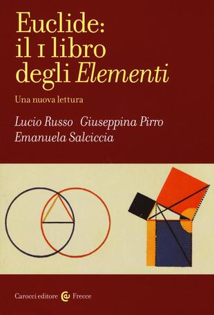 copertina Euclide: il primo libro degli Elementi. Una nuova lettura