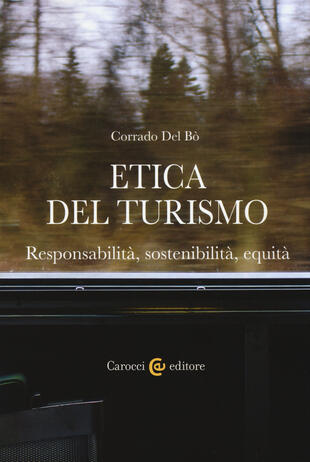 copertina Etica del turismo. Responsabilità, sostenibilità, equità